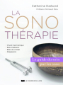 Couverture La Sonothérapie : Le guide du soin par les sons Editions Le Courrier du Livre 2022