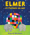 Couverture Elmer et l'histoire du soir Editions L'École des loisirs 2022