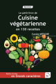 Couverture Cuisine végétarienne en 130 recettes Editions de la Loupe 2016