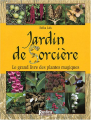 Couverture Jardin de Sorcière : Le grand livre des plantes magiques Editions Rustica 2003
