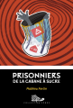 Couverture Prisonniers de la cabane à sucre Editions Bayard (Zèbre) 2022