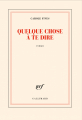 Couverture Quelque chose à te dire Editions Gallimard  (Blanche) 2022