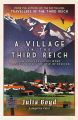 Couverture A Village in the Third Reich: How Ordinary Lives Were Transformed By the Rise of Fascism Editions Elliott & Thompson 2022