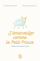 Couverture S'émerveiller comme le Petit Prince Editions J'ai Lu 2021