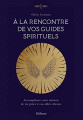 Couverture À la rencontre de vos guides spirituels  Editions Ellébore (Oseleso) 2022