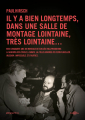 Couverture Il y a bien longtemps, dans une salle de montage lointaine, très lointaine... Editions Carlotta 2022