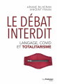 Couverture Le débat interdit : langage, covid et totalitarisme Editions Guy Trédaniel 2022