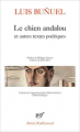 Couverture Le chien andalou et autres textes poétiques Editions Gallimard  (Poésie) 2022