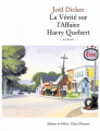 Couverture La Vérité sur l'affaire Harry Québert Editions À vue d'oeil (16-17) 2013