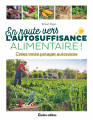 Couverture En route vers l'autosuffisance alimentaire ! Editions Rustica 2021