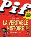Couverture Pif Gadget La véritable histoire : des origines à 1973 Editions Vaillant 2003