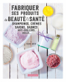 Couverture Fabriquer ses produits de beauté & santé : Shampoings, crèmes savons, baumes anti-douleurs, huiles… Editions Larousse 2021