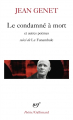 Couverture Le condamné à mort Editions Gallimard  (Poésie) 1999