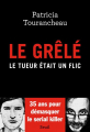 Couverture Le Grêlé : Le tueur était un flic Editions Seuil 2022