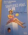 Couverture Simplifiez-vous la vie Editions France Loisirs 2003