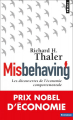Couverture Misbehaving : Les découvertes de l'économie comportementale Editions Points (Economie) 2019