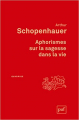 Couverture Aphorismes sur la sagesse dans la vie Editions Presses universitaires de France (PUF) (Quadrige) 2012