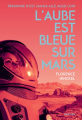 Couverture L'Aube est bleue sur Mars Editions Nathan 2022