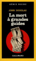 Couverture La mort à grandes guides Editions Gallimard  (Série noire) 1998