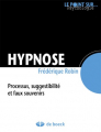 Couverture Hypnose : Processus, suggestibilité et faux souvenirs  Editions De Boeck 2013