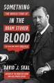 Couverture Something In The Blood: The Untold Story of Bram Stoker The Man Who Wrote Dracula  Editions Liveright 2016