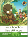 Couverture S.O.S bonobos suivi de Gare aux loups ! Editions France Loisirs 2008