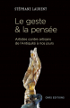 Couverture Le Geste & la Pensée. Artistes contre artisans, de l’Antiquité à nos jours Editions CNRS 2019