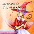Couverture Les soupes de Sucre d’Orge Editions NLA créations 2015