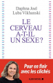 Couverture Le cerveau a-t-il un sexe ? Editions Albin Michel 2020