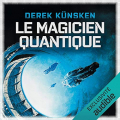 Couverture L'Évolution quantique, tome 1 : Le Magicien quantique Editions Audible studios 2020