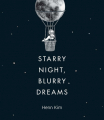 Couverture Starry Night, Blurry Dreams Editions Bloomsbury (London Berlin New York) 2021