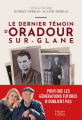 Couverture Le dernier témoin d'Oradour-sur-Glane Editions HarperCollins 2022