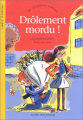 Couverture Drôlement mordu! Editions Actes Sud (Junior) 2003