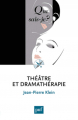 Couverture Que sais-je ? : Théâtre et dramathérapie Editions Presses universitaires de France (PUF) (Que sais-je ?) 2015