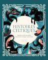 Couverture Histoires Celtiques : Légendes et contes merveilleux d'Irlande, Écosse, Bretagne et Pays de Galles Editions Nui nui 2022