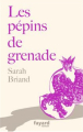 Couverture Les pépins de grenade Editions Fayard (Littérature française) 2022