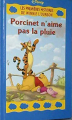 Couverture Porcinet n'aime pas la pluie Editions France Loisirs (Les premières histoires de Winnie l'Ourson) 2004