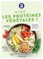 Couverture Vive les protéines végétales : 50 recettes végétariennes et équilibrées pour tous Editions Larousse 2022