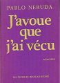 Couverture J'avoue que j'ai vécu Editions Les Éditeurs Français Réunis 1974