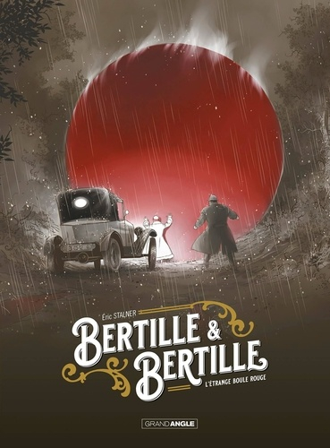 Couverture Bertille et Bertille, tome 1 : L'étrange boule rouge