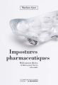 Couverture Impostures pharmaceutiques  Médicaments illicites et luttes pour l'accès à la santé Editions La Découverte (Les empêcheurs de penser en rond) 2018