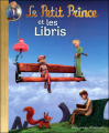 Couverture Le Petit Prince (Quénot), tome 8 : Le Petit Prince et les Libris Editions Gallimard  (Jeunesse) 2012