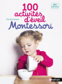 Couverture 100 activités d'éveil Montessori Editions Nathan 2016