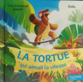 Couverture La tortue qui aimait la vitesse Editions Hachette (Jeunesse) 2022