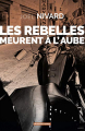 Couverture Les rebelles meurent à l'aube Editions La geste (Moissons Noires) 2021