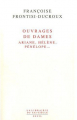 Couverture Ouvrages de dames ; Ariane, Hélène, Pénélope... Editions Seuil (La librairie du XXIe siècle) 2009