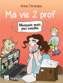 Couverture Ma vie 2 prof Editions Tapage (Bande dessinée) 2021