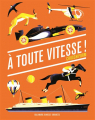 Couverture A toute vitesse ! Editions Gallimard  (Jeunesse) 2013