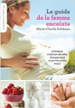 Couverture Le guide de la femme enceinte Editions Marabout 2014
