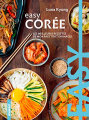 Couverture Easy Corée : Les meilleures recettes de mon pays tout en images Editions Mango 2020